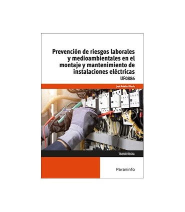 Prevención de riesgos laborales y medioambientales en el montaje y mantenimiento de instalaciones eléctricas