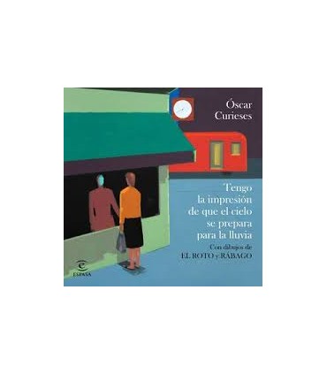 Tengo la impresión de que el cielo se prepara para la lluvia