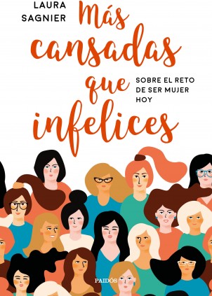 Más cansadas que infelices