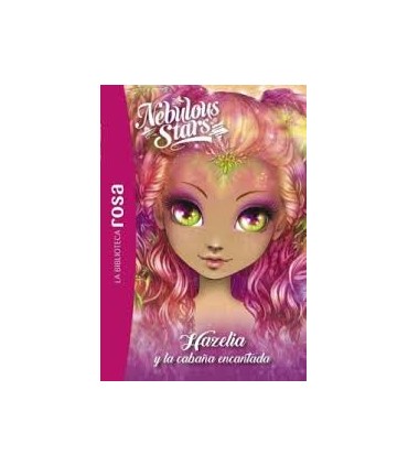 La Biblioteca Rosa. Nebulous Stars, 2. Hazelia y la cabaña encantada