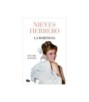 La Baronesa. Una vida de novela