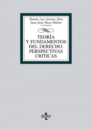 Teoría y fundamentos del Derecho. Perspectivas críticas