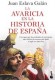 LA AVARICIA EN LA HISTORIA DE ESPAÑA