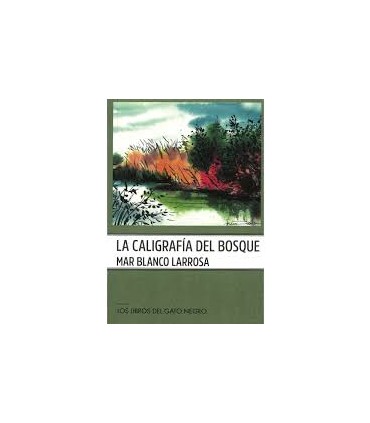 LA CALIGRAFIA DEL BOSQUE. LIBROS GATO NE