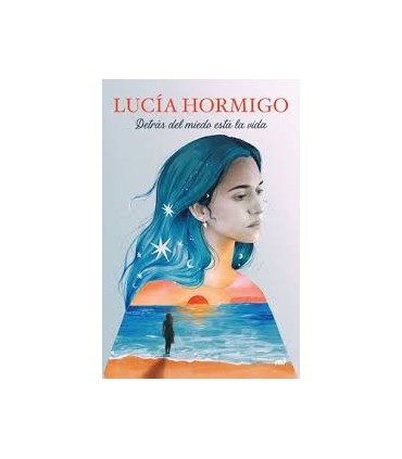 Detrás del miedo está la vida