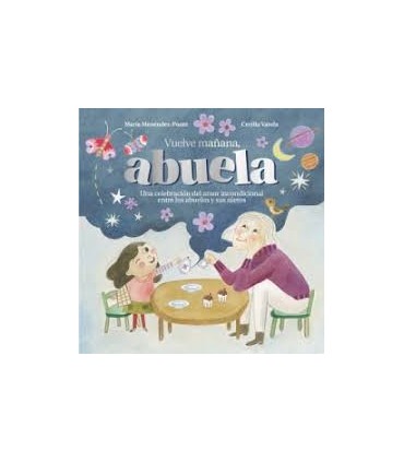VUELVE MAÑANA, ABUELA