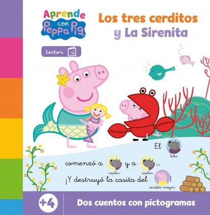 Peppa Pig. Lectoescritura - Aprende con Peppa. Los tres cerditos y La Sirenita