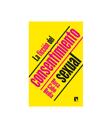 LA FICCION DEL CONSENTIMIENTO SEXUAL