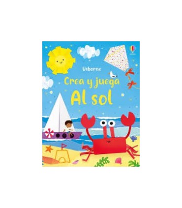 CREA Y JUEGA AL SOL. USBORNE