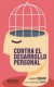 CONTRA EL DESARROLLO PERSONAL