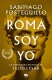 ROMA SOY YO (FG)
