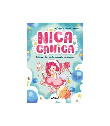 Nica Canica 1 - Primer día en la escuela de brujas