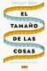 El tamaño de las cosas