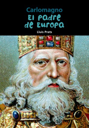 PADRE DE EUROPA CARLOMAGNO