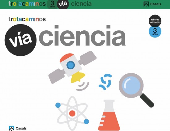 Vía Ciencia 3 años Talleres y Rincones Trotacaminos
