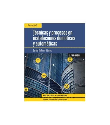 Técnicas y procesos en instalaciones domóticas y automáticas 2.ª edición