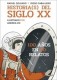 HISTORIAS DEL SIGLO XX CIEN AÑOS EN RELA