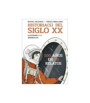 HISTORIAS DEL SIGLO XX CIEN AÑOS EN RELA