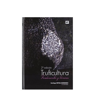 Truficultura. Fundamentos y técnicas