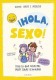 ¡Hola, sexo!