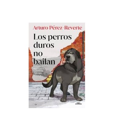 Los perros duros no bailan (edición ilustrada)