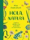 Hola, Natura