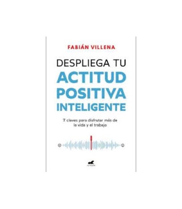 Despliega tu actitud positiva inteligente