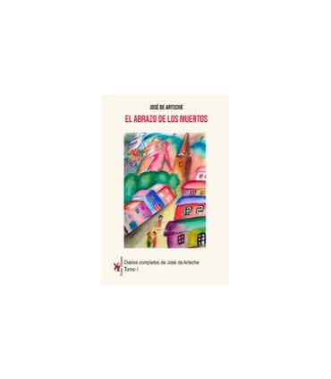 EL ABRAZO DE LOS MUERTOS TOMO I