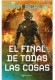 EL FINAL DE TODAS LAS COSAS (LA VIEJA GU