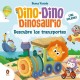 Dino-Dino descubre los transportes (Dino-Dino Dinosaurio)