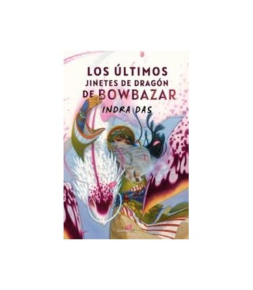 ULTIMOS JINETES DE DRAGON DE BOWBAZAR,LO