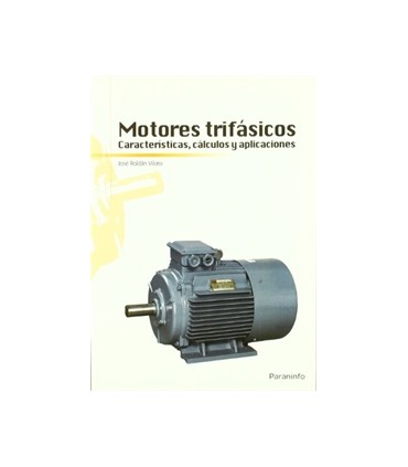 Motores trifásicos. Características, cálculos y aplicaciones