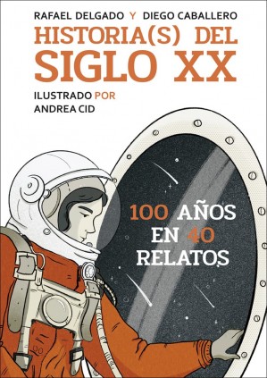 HISTORIAS DEL SIGLO XX CIEN AÑOS EN RELA