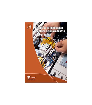 Diseño de la instalación eléctrica de una industria. Caso práctico