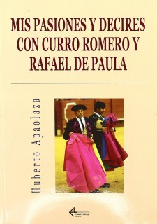 Mis pasiones y decires con Curro Romero y Rafael de Paula