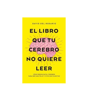 El libro que tu cerebro no quiere leer