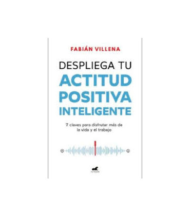 Despliega tu actitud positiva inteligente