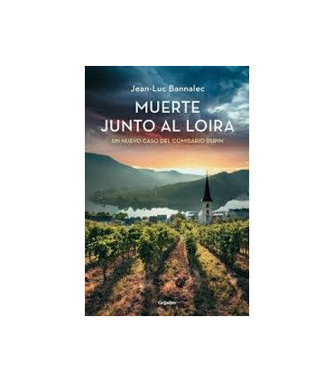 Muerte junto al Loira (Comisario Dupin 12)