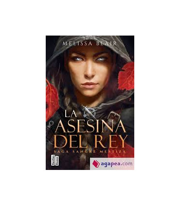 LA ASESINA DEL REY SERIE SANGRE MESTIZA