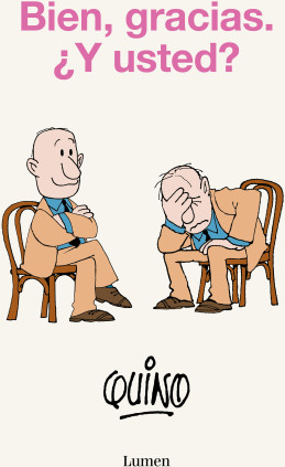 Bien, gracias. ¿Y usted?