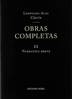 OBRAS COMPLETAS CLARIN. Tomo III Narrativa breve