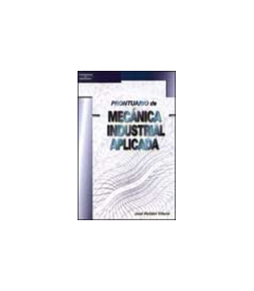 Prontuario de mecánica industrial aplicada