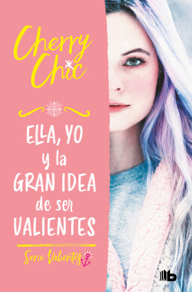 ELLA YO Y LA GRAN IDEA DE SER VALIENTES
