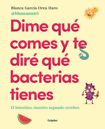 DIME QUE COMES Y TE DIRE QUE BACTERIAS T
