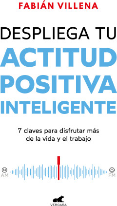 Despliega tu actitud positiva inteligente
