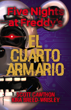 FIVE NIGHTS AT FREDDY'S. EL CUARTO ARMAR