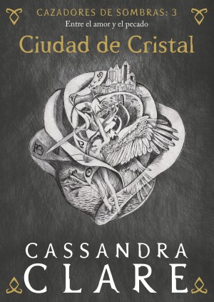 CIUDAD DE CRISTAL. CAZADORES SOMBRAS 3