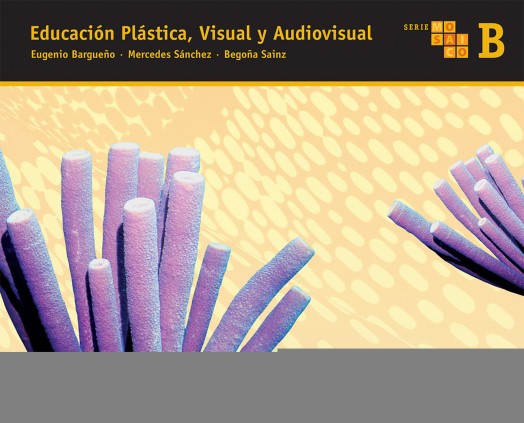 Educacion Plastica, Visual y Audiovisual B. Serie Mosaico.