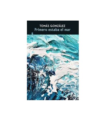 PRIMERO ESTABA EL MAR