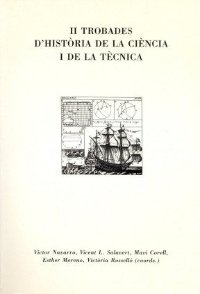 Actes de les II Trobades d'Història de la Ciència i de la Tècnica / Coordinadors: Víctor Navarro, Vicent L. Salavert, Mavi Corell [et al.]